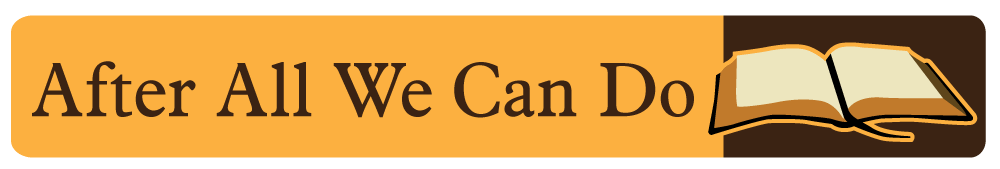 After All We Can Do | Mormon Grace